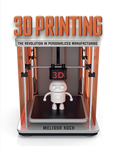 Imagen de archivo de 3D Printing : The Revolution in Personalized Manufacturing a la venta por Better World Books