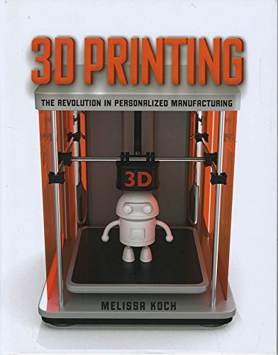 Stock image for 3D Printing : The Revolution in Personalized Manufacturing for sale by Better World Books