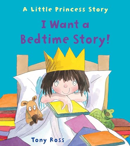 Beispielbild fr I Want a Bedtime Story! (A Little Princess Story) zum Verkauf von SecondSale