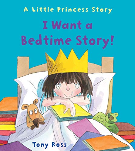 Imagen de archivo de I Want a Bedtime Story! (A Little Princess Story) a la venta por SecondSale