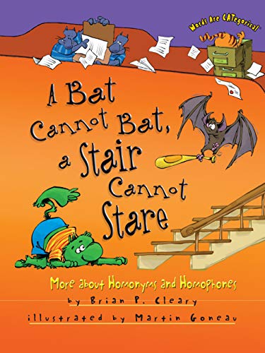 Beispielbild fr A Bat Cannot Bat, a Stair Cannot Stare: More about Homonyms and Homophones (Words Are CATegorical ®) zum Verkauf von HPB-Emerald