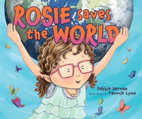 Imagen de archivo de Rosie Saves the World a la venta por Better World Books