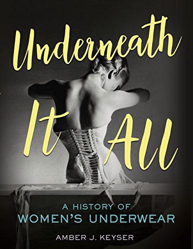 9781512425314: Underneath It All: A History of Women's Underwear