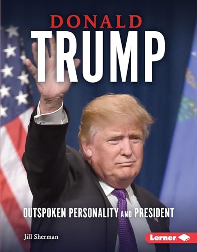 Stock image for Donald Trump : Outspoken Personality and President for sale by Better World Books