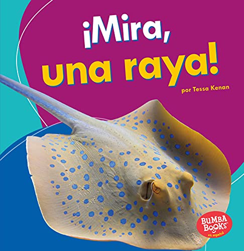 Imagen de archivo de ¡Mira, una raya! (Look, a Ray!) (Bumba Books ® en español ? Veo animales marinos (I See Ocean Animals)) (Spanish Edition) a la venta por HPB Inc.