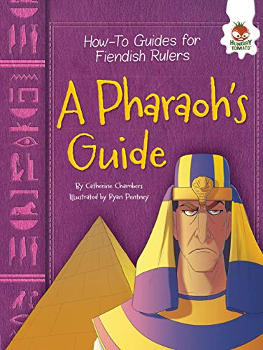 Stock image for A Pharaoh's Guide (How-To Guides for Fiendish Rulers) for sale by SecondSale