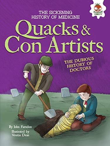 Stock image for Quacks and Con Artists: The Dubious History of Doctors (The Sickening History of Medicine) for sale by BookOutlet