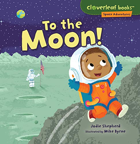 9781512430851: To the Moon! (Cloverleaf Books ™ ― Space Adventures)