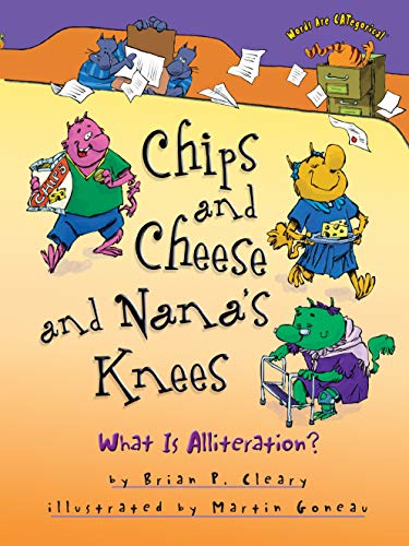 Imagen de archivo de Chips and Cheese and Nana's Knees What Is Alliteration Words Are Categorical R a la venta por PBShop.store US