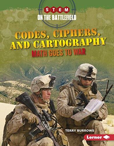 Beispielbild fr Codes, Ciphers, and Cartography : Math Goes to War zum Verkauf von Better World Books