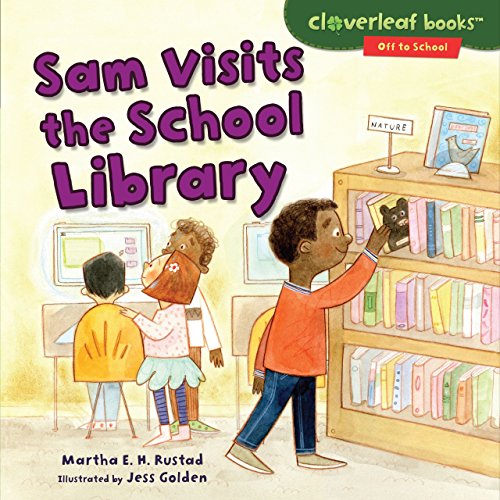 Stock image for Sam Visits the School Library (Cloverleaf Books T ? Off to School) for sale by SecondSale