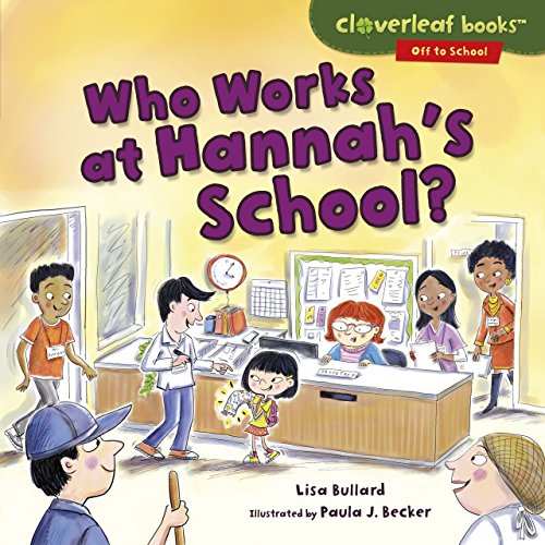 9781512439403: Who Works at Hannah's School? (Cloverleaf Books ™ ― Off to School)