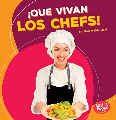 Imagen de archivo de ¡Que vivan los chefs! (Hooray for Chefs!) (Bumba Books ® en español ? ¡Que vivan los ayudantes comunitarios! (Hooray for Community Helpers!)) (Spanish Edition) a la venta por HPB Inc.