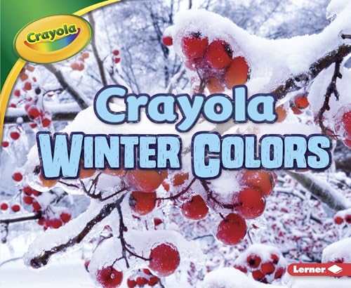 9781512455762: Crayola (R) Winter Colors (Crayola Seasons)