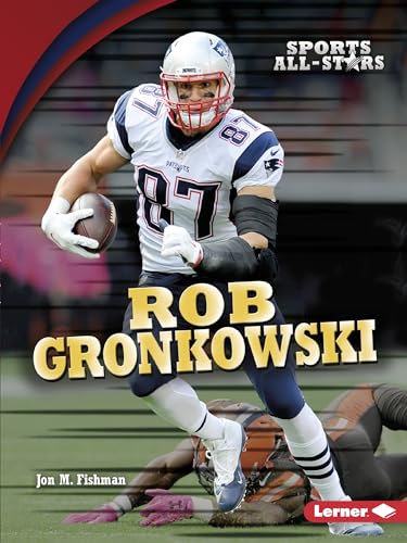 Stock image for Rob Gronkowski (Sports All-Stars (Lerner ? Sports)) for sale by Orion Tech