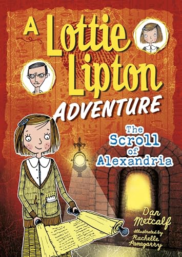 Beispielbild fr The Scroll of Alexandria : A Lottie Lipton Adventure zum Verkauf von Better World Books: West