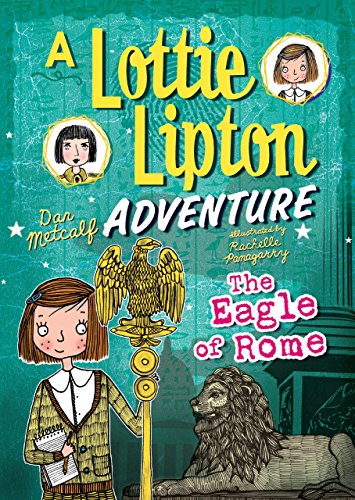 Stock image for The Eagle of Rome : A Lottie Lipton Adventure for sale by Better World Books