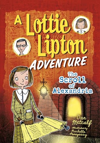 Stock image for The Scroll of Alexandria : A Lottie Lipton Adventure for sale by Better World Books: West