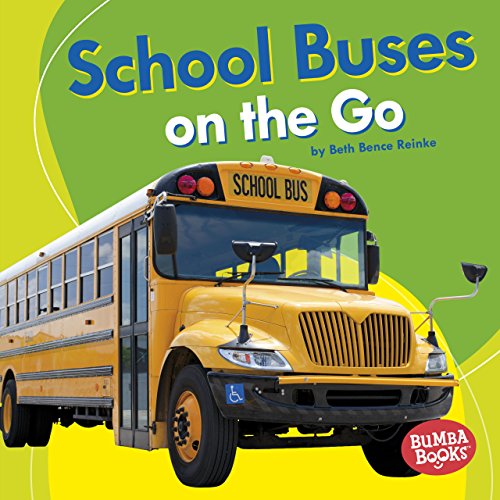 Beispielbild fr School Buses on the Go zum Verkauf von Better World Books