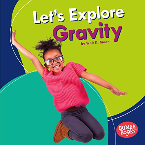 9781512482690: Let's Explore Gravity (Bumba Books: Physical Science)