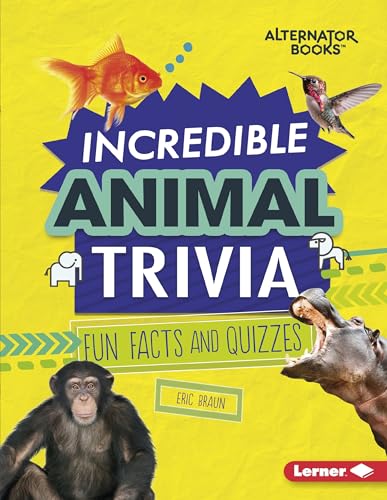 Beispielbild fr Incredible Animal Trivia: Fun Facts and Quizzes (Trivia Time! (Alternator Books ? )) zum Verkauf von SecondSale