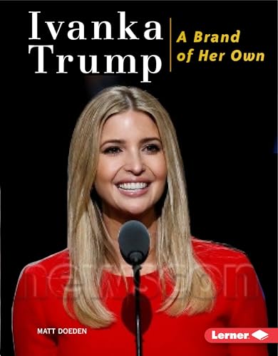 Stock image for Ivanka Trump: A Brand of Her Own (Gateway Biographies) for sale by SecondSale