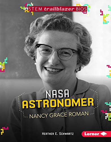 Beispielbild fr NASA Astronomer Nancy Grace Roman zum Verkauf von Better World Books