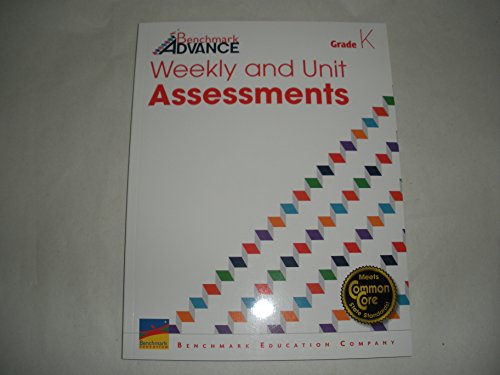 Imagen de archivo de Benchmark Advance Weekly and Unit Assessments (Grade K) a la venta por Goodwill of Colorado