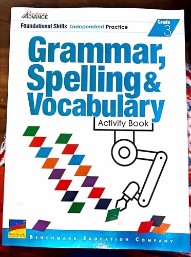 Stock image for Benchmark Advance ,Grammar ,Spelling ,Vocabulary Activity Book Grade 3 ,Foundational Skills Independent Practice for sale by Goodwill Southern California