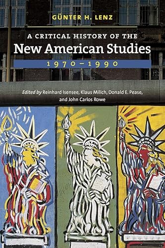 Imagen de archivo de A Critical History of the New American Studies, 1970-1990 a la venta por Kennys Bookshop and Art Galleries Ltd.