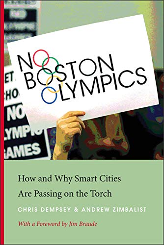 Imagen de archivo de No Boston Olympics: How and Why Smart Cities Are Passing on the Torch a la venta por ThriftBooks-Atlanta