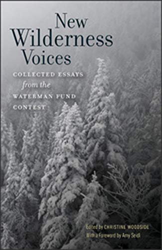 Imagen de archivo de New Wilderness Voices: Collected Essays from the Waterman Fund Contest a la venta por More Than Words
