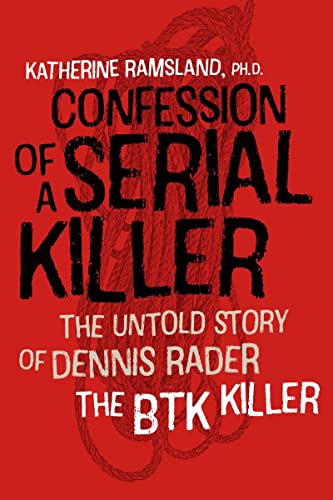Stock image for Confession of a Serial Killer   The Untold Story of Dennis Rader, the BTK Killer for sale by Revaluation Books