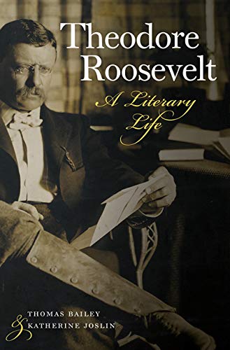 Imagen de archivo de Theodore Roosevelt: A Literary Life a la venta por SecondSale