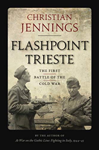 Imagen de archivo de Flashpoint Trieste: The First Battle of the Cold War a la venta por Zoom Books Company