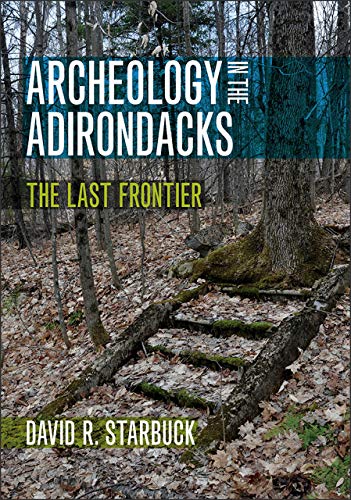 9781512602623: Archeology in the Adirondacks: The Last Frontier