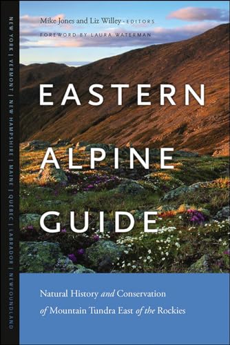 Imagen de archivo de Eastern Alpine Guide: Natural History and Conservation of Mountain Tundra East of the Rockies a la venta por SecondSale