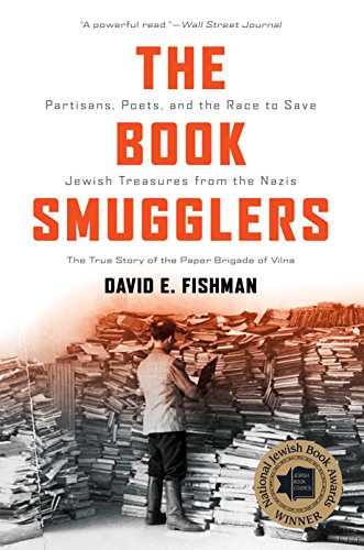 Beispielbild fr The Book Smugglers : Partisans, Poets, and the Race to Save Jewish Treasures from the Nazis zum Verkauf von Better World Books