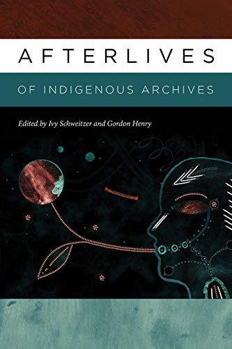 Beispielbild fr Afterlives of Indigenous Archives zum Verkauf von Buchpark