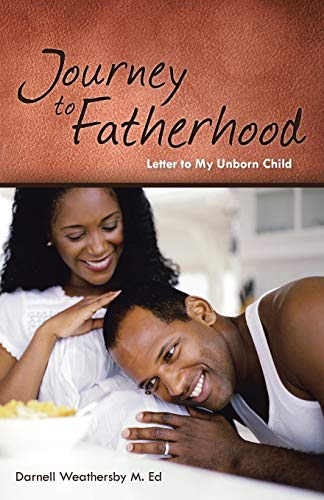 9781512700381: Journey to Fatherhood: Letter to My Unborn Child