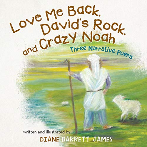 Stock image for Love Me Back, David?s Rock, and Crazy Noah for sale by Lucky's Textbooks