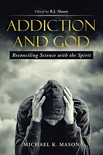 Imagen de archivo de Addiction and God: Reconciling Science with the Spirit a la venta por SecondSale