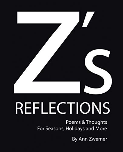 Stock image for Zs Reflections: Poems and Thoughts For Seasons, Holidays and More" for sale by Hawking Books