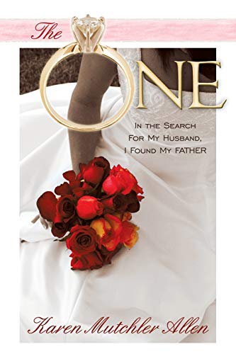 9781512702088: The One: In the Search for My Husband, I Found My Father