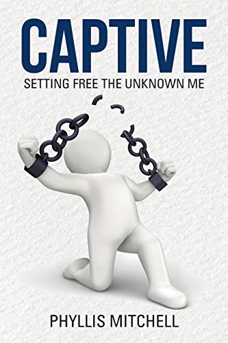 Beispielbild fr Captive: Setting Free the Unknown Me zum Verkauf von Chiron Media