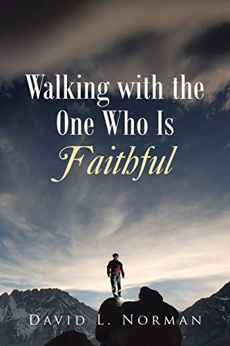 Stock image for Walking with the One Who Is Faithful for sale by Chiron Media