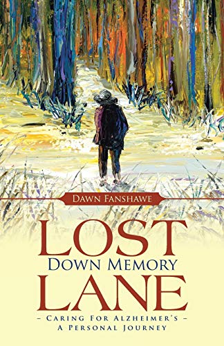 Beispielbild fr Lost Down Memory Lane - Caring For Alzheimer's: A Personal Journey zum Verkauf von WorldofBooks