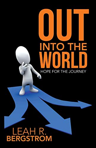 Beispielbild fr Out Into the World: Hope for the Journey zum Verkauf von Chiron Media