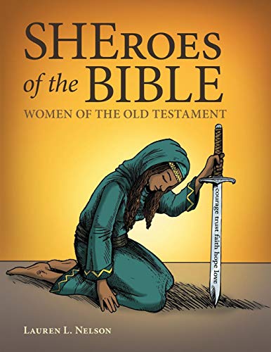 Stock image for SHEroes of the Bible: Women of the Old Testament for sale by Jenson Books Inc