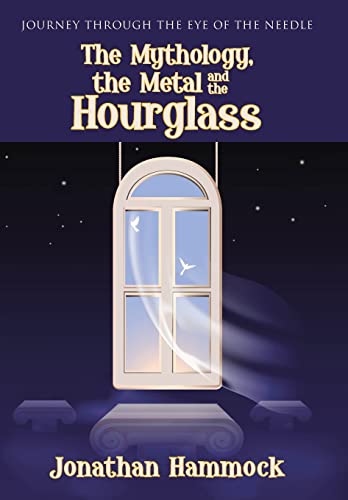 Imagen de archivo de The Mythology, the Metal and the Hourglass a la venta por PBShop.store US